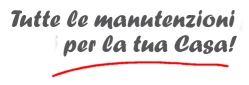 Tutte le manutenzioni per la tua casa